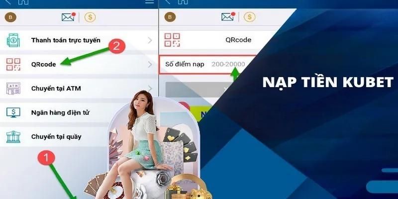 Nạp tiền Kubet với sự đa dạng trong phương thức giao dịch