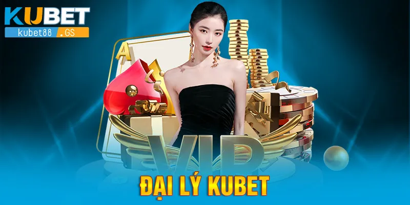 đại lý kubet