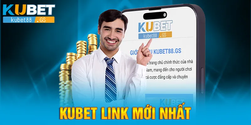 Kubet link mới nhất