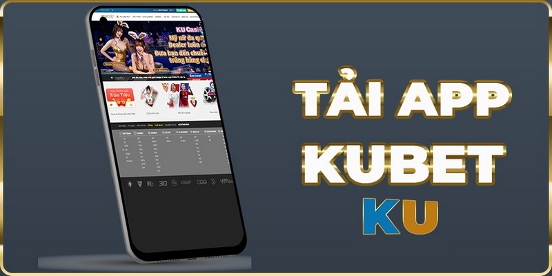 Kubet mobile: App game hiện đại, tiện lợi