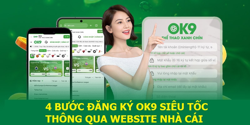 4 bước đăng ký OK9 siêu tốc thông qua website nhà cái